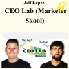 Jeff Lopez - CEO Lab (Marketer Skool)