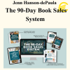 Jenn Hanson-dePaula - The 90-Day Book Sales System
