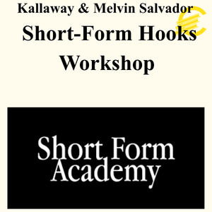 Kallaway & Melvin Salvador - Short-Form Hooks Workshop