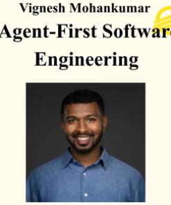 Vignesh Mohankumar - Agent-First Software Engineering