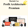Mariah Coz - Profit Architecture Premium