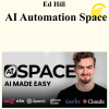 Ed Hill - AI Automation Space
