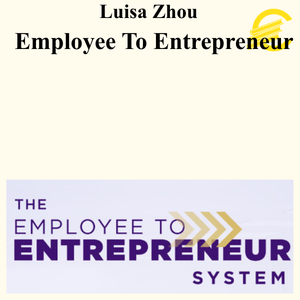 Luisa Zhou - Employee To Entrepreneur
