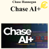 Chase Hannegan - Chase AI+