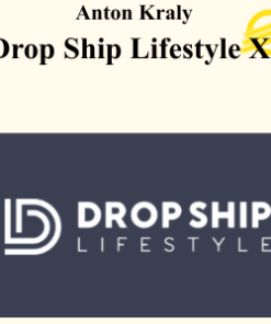 Anton Kraly - Drop Ship Lifestyle XA