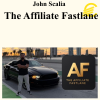John Scalia - The Affiliate Fastlane