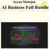 Aryan Mahajan - AI Business Full Bundle