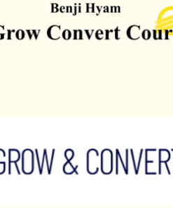 Benji Hyam - Grow Convert Course