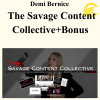 Demi Bernice – The Savage Content Collective+Bonus
