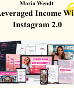Maria Wendt - Leveraged Income With Instagram 2.0