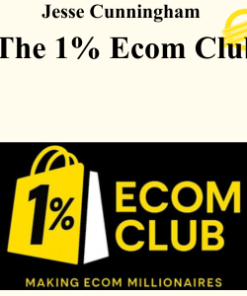 Jesse Cunningham - The 1% Ecom Club
