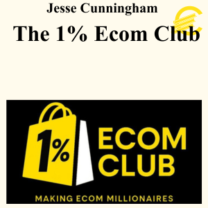 Jesse Cunningham - The 1% Ecom Club
