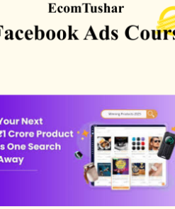 EcomTushar - Facebook Ads Course