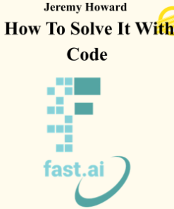 Jeremy Howard - How To Solve It With Code