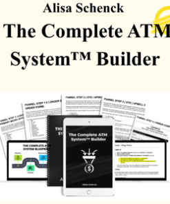 Alisa Schenck - The Complete ATM System™ Builder