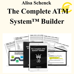 Alisa Schenck - The Complete ATM System™ Builder