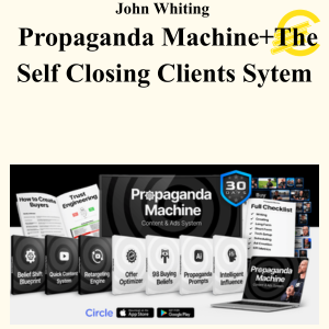 John Whiting - Propaganda Machine+The Self Closing Clients Sytem