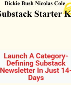 Dickie Bush Nicolas Cole - Substack Starter Kit