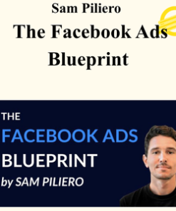 Sam Piliero - The Facebook Ads Blueprint (Up to March 2026)