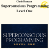 Chris Duncan - Superconscious Programming Level One
