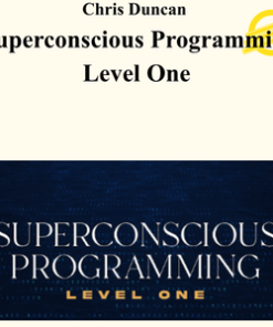Chris Duncan - Superconscious Programming Level One