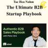 Tae Hea Nahm - The Ultimate B2B Startup Playbook