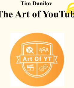 Tim Danilov - The Art of YouTube