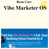 Ryan Carr - Vibe Marketer OS