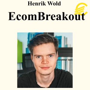 Henrik Wold - EcomBreakout