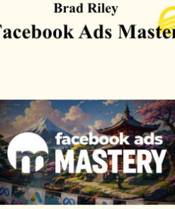Brad Riley - Facebook Ads Mastery