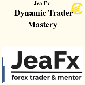 Jea Fx - Dynamic Trader Mastery