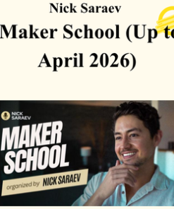 Nick Saraev - Maker School (Up to April 2026)