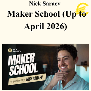 Nick Saraev - Maker School (Up to April 2026)