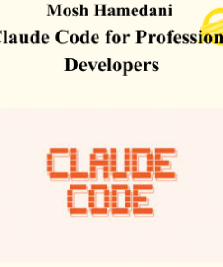 Mosh Hamedani - Claude Code for Professional Developers
