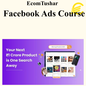 EcomTushar - Facebook Ads Course