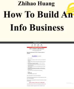 Zhihao Huang - How To Build An Info Business