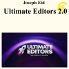 Joseph Eid - Ultimate Editors 2.0