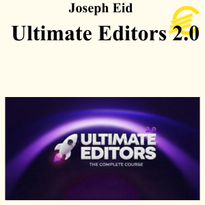 Joseph Eid - Ultimate Editors 2.0
