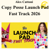 Alex Cattoni - Copy Posse Launch Pad Fast Track 2026