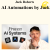 Jack Roberts - AI Automations by Jack (Up to May 2026)