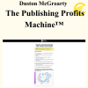 Duston McGroarty - The Publishing Profits Machine™