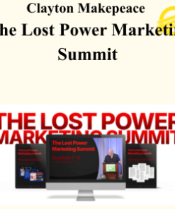 Clayton Makepeace – The Lost Power Marketing Summit