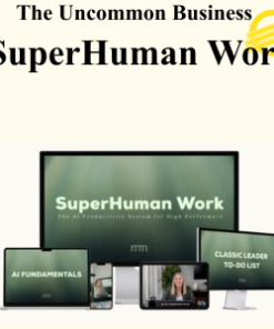 The Uncommon Business - SuperHuman Work