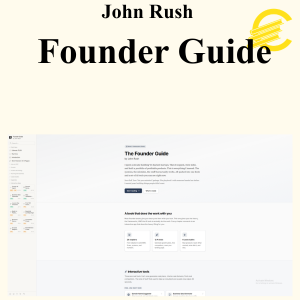 John Rush - Founder Guide