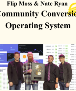 Flip Moss & Nate Ryan - Community Conversion Operating System