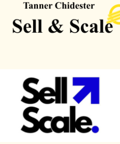 Tanner Chidester - Sell & Scale