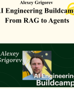 Alexey Grigorev - AI Engineering Buildcamp: From RAG to Agents