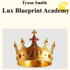 Tyson Smith - Lux Blueprint Academy