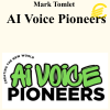Mark Tomlet - AI Voice Pioneers