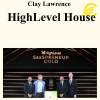 Clay Lawrence - HighLevel House